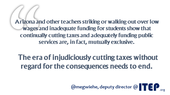 Arizona and Other Teachers’ Strikes are Directly Connected to Tax-Cutting Fervor