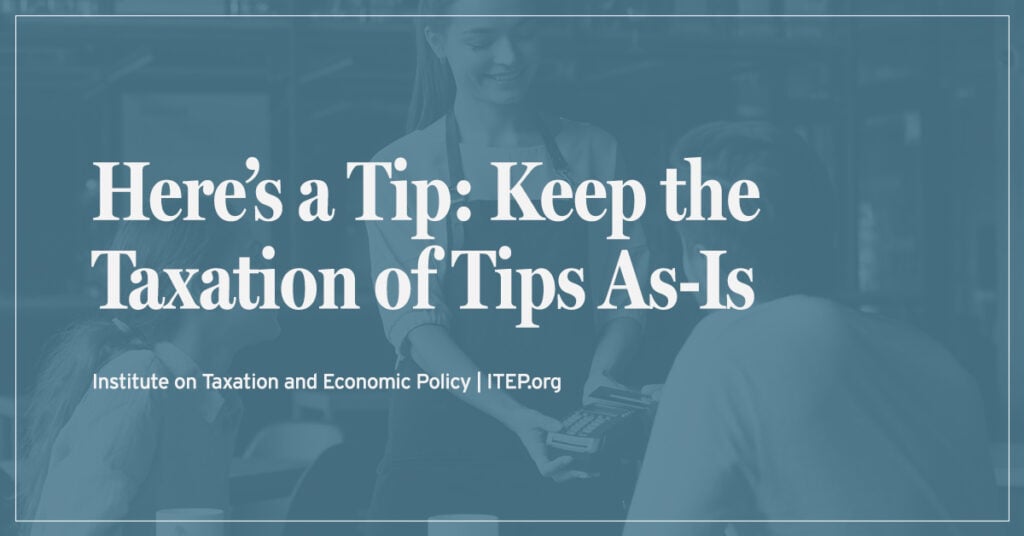 Here’s a Tip: Keep the Taxation of Tips As-Is