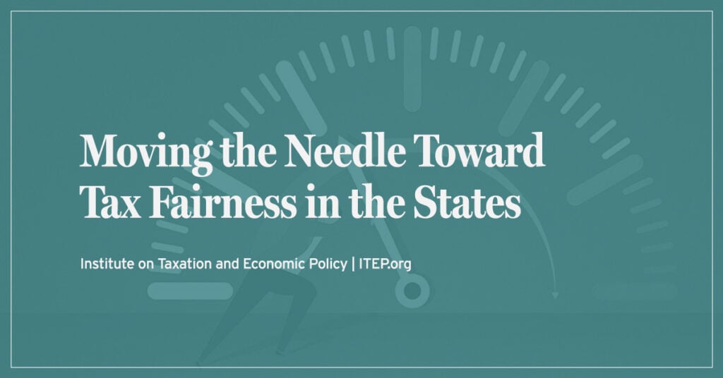 Moving the Needle Toward Tax Fairness in the States