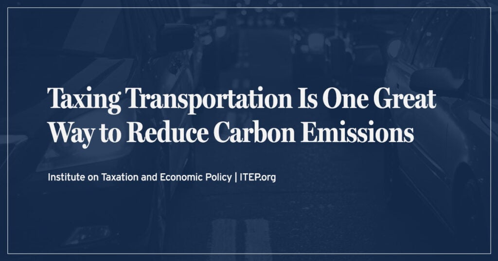 Taxing Transportation Is One Great Way to Reduce Carbon Emissions