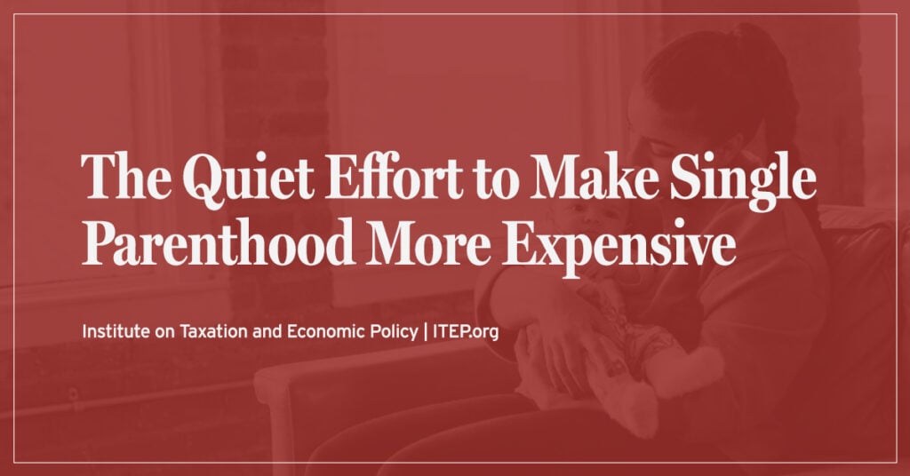 The Quiet Effort to Make Single Parenthood More Expensive