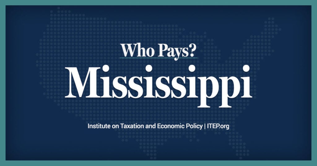Mississippi Who Pays? 7th Edition ITEP